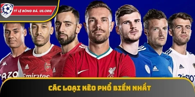 Các loại kèo phổ biến nhất