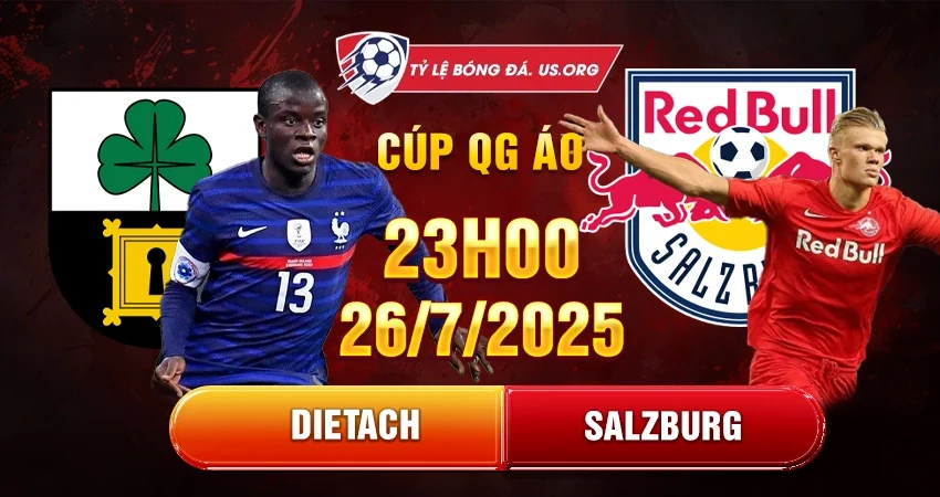 Soi kèo Dietach vs Salzburg, 23h00 ngày 26/07 dự đoán kết quả Cúp Áo