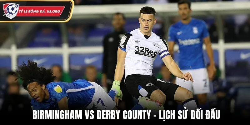 Thống kê lịch sử đối đầu của Birmingham vs Derby County