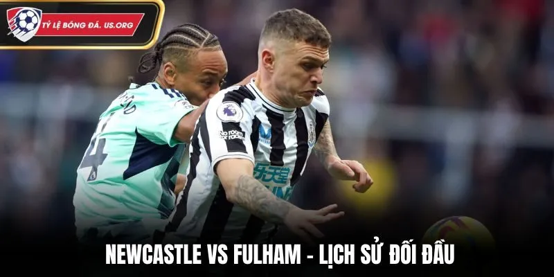 Thành tích đối đầu trước đây của Newcastle vs Fulham