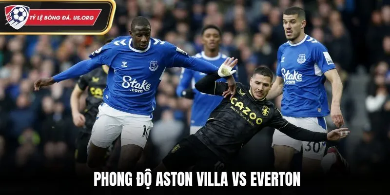 Đánh giá phong độ soi kèo Aston Villa vs Everton
